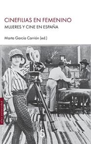 CINEFILIAS EN FEMENINO | 9788410267770 | GARCÍA CARRIÓN, MARTA (ED.)