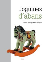 JOGUINES D'ABANS | 9788418096891 | CORTÉS, M. DEL AGUA