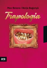 TRAPOLOGIA | 9788416915811 | BESORA, MAX/ BAGUNYA, BORJA