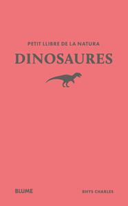 PETIT LLIBRE DE LA NATURA. DINOSAURES | 9791388023477 | CHARLES, RHYS