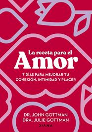 RECETA PARA EL AMOR, LA | 9788411191029 | GOTTMAN, JOHN/GOTTMAN, JULIE S.