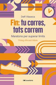 FIN: TU CORRES, TOTS CORREM | 9788413565330 | VILASECA RIBALTA, DELFÍ