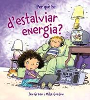 PER QUÈ HE D ' ESTALVIAR ENERGIA? | 9788448928995 | GREEN, JEN