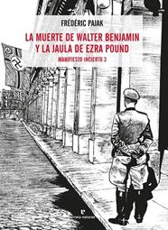 MUERTE DE WALTER BENJAMIN Y LA JAULA DE EZRA POUND | 9788417800536 | PAJAK, FRÉDÉRIC
