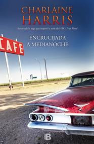ENCRUCIJADA A MEDIANOCHE | 9788466655934 | HARRIS, CHARLAINE