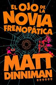 CARL EL MAZMORRERO 6. EL OJO DE LA NOVIA FRENOPÁTICA | 9788410466470 | DINNIMAN, MATT
