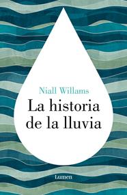 HISTORIA DE LA LLUVIA, LA | 9788426422972 | WILLIAMS, NIALL