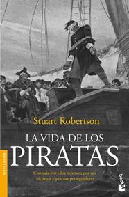 VIDA DE LOS PIRATAS, LA | 9788408005230 | STUART ROBERTSON