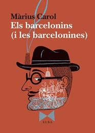 BARCELONINS (I LES BARCELONINES) | 9788494796593 | CAROL, MÀRIUS