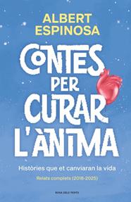 CONTES PER CURAR L'ÀNIMA. HISTÒRIES QUE ET CANVIARAN LA VIDA | 9791387653057 | ESPINOSA, ALBERT