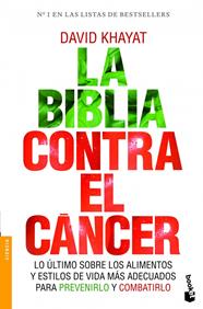 BIBLIA CONTRA EL CÁNCER, LA | 9788499981642 | KHAYAT, DAVID