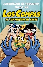 COMPAS 0. LOS COMPAS SE CONVIERTEN EN BEBÉS | 9788427054820 | MIKECRACK, EL TROLLINO Y TIMBA VK