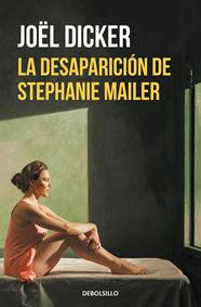 DESAPARICIÓN DE STEPHANIE MAILER, LA | 9788466349857 | DICKER, JOËL