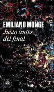 JUSTO ANTES DEL FINAL | 9788439740766 | MONGE, EMILIANO