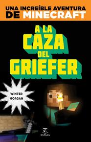 A LA CAZA DEL GRIEFER | 9788467043570 | MORGAN, WINTER