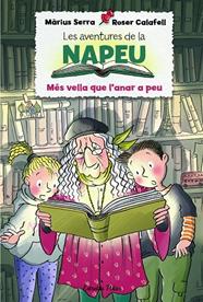 LES AVENTURES DE LA NAPEU.1/ MÉS VELLA QUE L'ANAR A PEU | 9788418135293 | SERRA, MÀRIUS/CALAFELL, ROSER