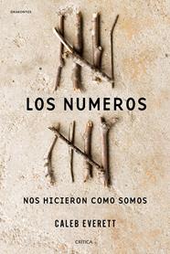NUMEROS NOS HICIERON COMO SOMOS, LOS | 9788498929997 | EVERETT, CALEB