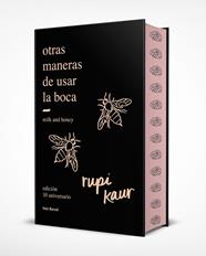 OTRAS MANERAS DE USAR LA BOCA (EDICIÓN 10.º ANIVERSARIO CON CANTOS TINTADOS) | 9788432244599 | KAUR, RUPI