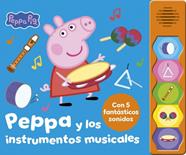 PEPPA PIG. LIBRO CON SONIDOS. PEPPA Y LOS INSTRUMENTOS MUSICALES | 9788448871697 | HASBRO