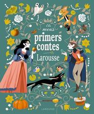 MEUS PRIMERS CONTES LAROUSSE, ELS | 9788419739353 | GRIMM, JACOB/GRIMM, MILHELM/PERRAULT, CHARLES/ANDERSEN, HANS CHRISTIAN