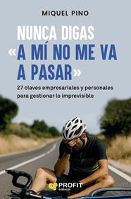 NUNCA DIGAS "A MÍ NO ME VA A PASAR" | 9791387796419 | PINO, MIQUEL