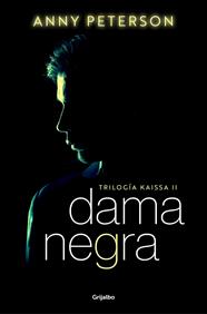 DAMA NEGRA /  TRILOGÍA KAISSA. 2 | 9788425363788 | PETERSON, ANNY