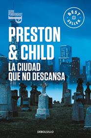 CIUDAD QUE NO DESCANSA (INSPECTOR PENDERGAST 17), LA | 9788466358408 | PRESTON, DOUGLAS/CHILD, LINCOLN