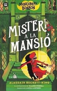 MONTGOMERY BONBON 3. MISTERI A LA MANSIÓ  | 9788410860209 | BECKETT-KING, ALASDAIR