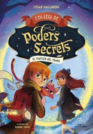 COL·LEGI DE PODERS SECRETS 3. EL VIATGER DEL TEMPS | 9788419366306 | MALLORQUÍ, CÉSAR
