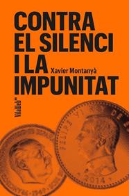 CONTRA EL SILENCI I LA IMPUNITAT | 9788409754694 | XAVIER, MONTANYÀ