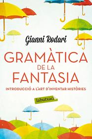 GRAMÀTICA DE LA FANTASIA | 9788416334988 | GIANNI RODARI
