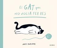 GAT QUE NO VOLIA FER RES, EL | 9788411783057 | KURLAND, JACK