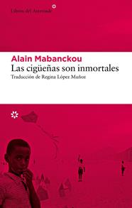 CIGÜEÑAS SON INMORTALES, LAS | 9788419089274 | MABANCKOU, ALAIN