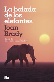 BALADA DE LOS ELEFANTES, LA | 9788490707463 | BRADY, JOAN