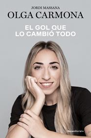 GOL QUE LO CAMBIÓ TODO, EL | 9788410274280 | CARMONA, OLGA/MASSANA, JORDI