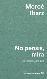 NO PENSIS, MIRA | 9788433927071 | IBARZ, MERCÈ