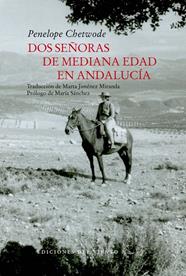 DOS SEÑORAS DE MEDIANA EDAD EN ANDALUCIA | 9788418227479 | CHETWODE, PENELOPE