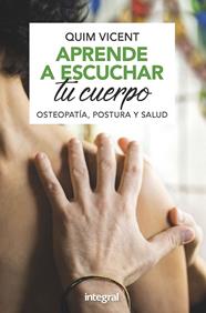 APRENDE A ESCUCHAR TU CUERPO | 9788491181408 | VICENT,  QUIM