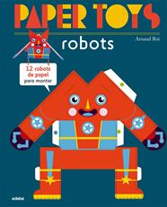 PAPER TOYS: ROBOTS | 9788468311463 | ROI, ARNAUD
