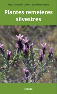 PLANTES REMEIERES SILVESTRES | 9788417116590 | HERNANDEZ CARDONA, ANGEL MANUEL/ALTIMIRA NOGUERO, JOAN