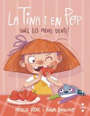 LA TINA I EN POP.2/ VULL LES MEVES DENTS! | 9788466150101 | VIDAL SAENZ, MIREIA