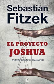 PROYECTO JOSHUA, EL | 9788466659864 | FITZEK, SEBASTIAN