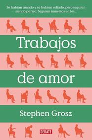 TRABAJOS DE AMOR | 9788499929477 | GROSZ, STEPHEN