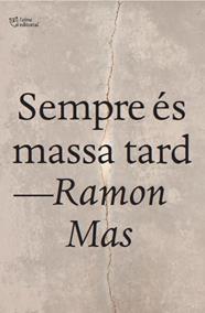 SEMPRE ÉS MASSA TARD | 9791387672669 | MAS,  RAMON