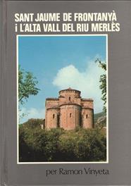 SANT JAUME DE FRONTANYA I L'ALTA VALL DEL RIU MERLES | 9788430001989 | VINYETA, RAMON