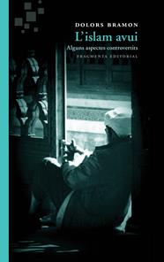 ISLAM AVUI, L' | 9788415518440 | BRAMON PLANAS, DOLORS