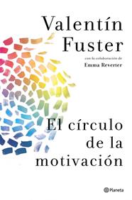 CÍRCULO DE LA MOTIVACIÓN, EL | 9788408037842 | FUSTER, VALENTI/ REVERTER, EMMA
