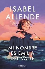 MI NOMBRE ES EMILIA DEL VALLE | 9788466388764 | ALLENDE, ISABEL