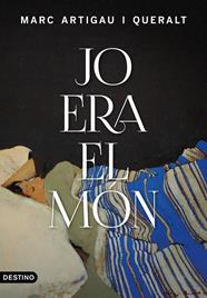 JO ERA EL MÓN | 9788497103084 | ARTIGAU, MARC