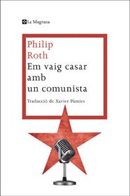 EM VAIG CASAR AMB UN COMUNISTA | 9788482645865 | ROTH , PHILIP